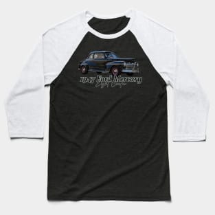 1947 Ford Mercury Eight Coupe Baseball T-Shirt